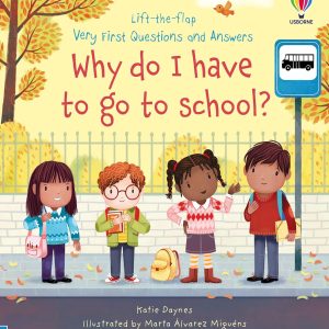 Very First Questions and Answers: Why do I have to go to school?