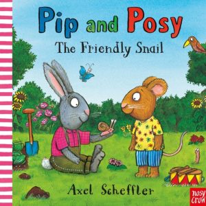 Pip and Posy. The Friendly Snail