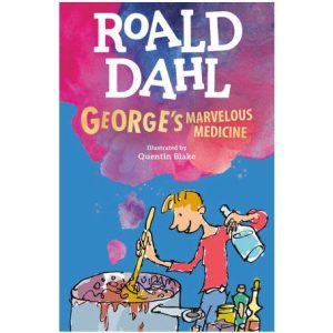Roald Dahl George’s Marvellous Medicine
